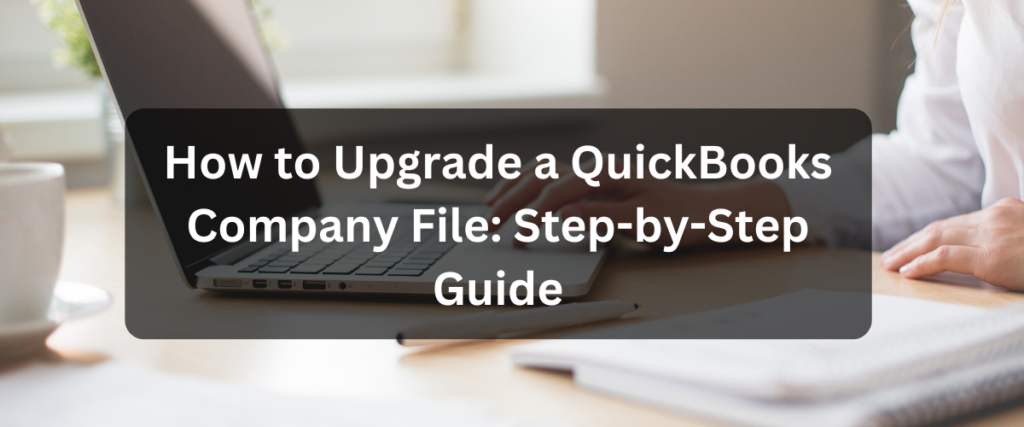 Upgrade a QuickBooks Company File